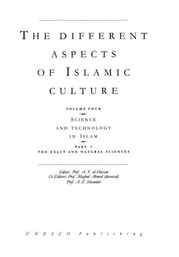 The different aspects of Islamic culture: Volume 4: Science and technology in Islam