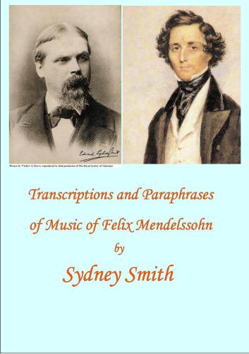 Piano transcriptions and paraphrases of music by Felix Mendelssohn