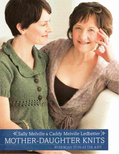 Mother-Daughter Knits: 30 Designs to Flatter and Fit