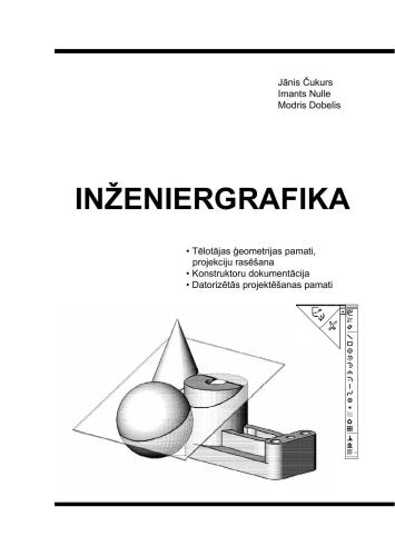 Jānis Čukurs, Imants Nulle, Modris Dobelis INŽENIERGRAFIKA Jelgava 2008