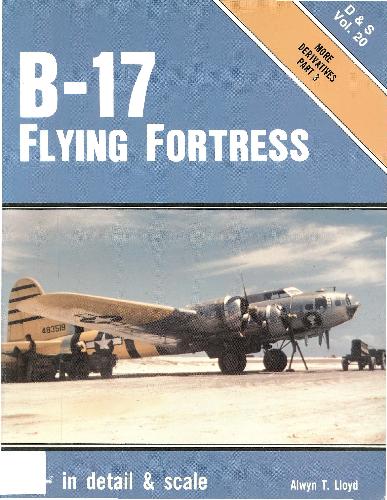 B-17 Flying Fortress in Detail & Scale, Part 3, More Derivatives - D & S Vol. 20