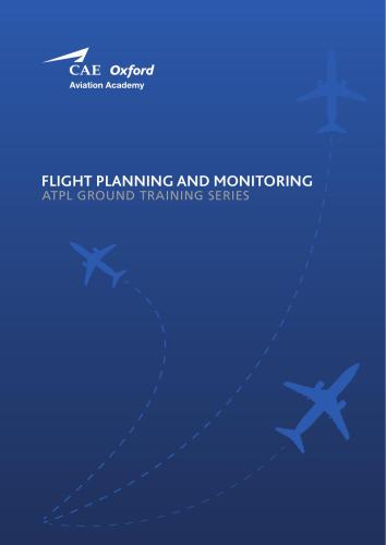CAE Oxford Aviation Academy. ATPL Book 7 Flight Planning and Monitoring