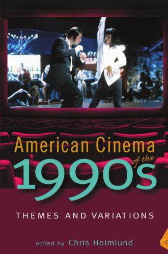 American Cinema of the 1990s: Themes and Variations