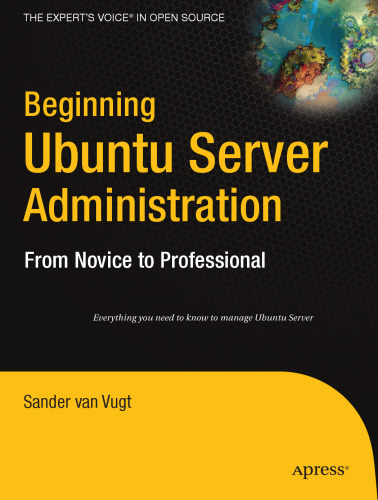 Beginning Ubuntu Server Administration: From Novice to Professional