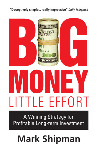 Big Money, Little Effort: Practical and Effective Strategies for Stock..