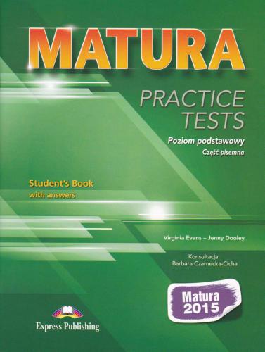 Matura Practice Tests 2015. Basic level - Student's Book With Answers