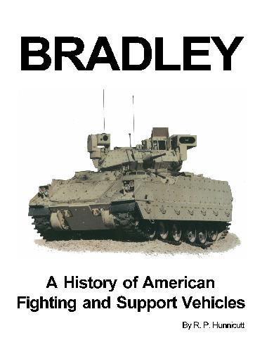 Bradley. A History of the American Fighting and Support Vehicles