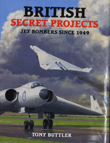 British Secret Projects: Jet Bombers Since 1949
