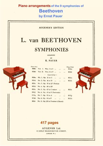 Arrangements for solo piano of the 9 symphonies of Beethoven by Ernst Pauer