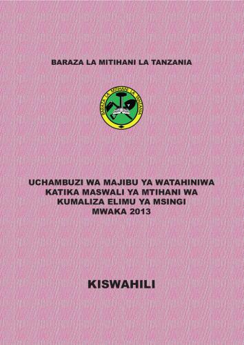 Baraza la mitihani la Tanzania. Uchambuzi wa majibu ya watahiniwa katika maswali ya mtihani wa kumaliza elimu ya msingi mwaka 2013