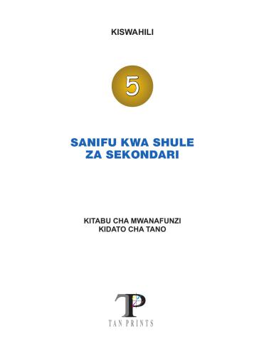 Kiswahili 5. Sanifu kwa Shule za Sekondari. Kitabu cha Mwanafunzi
