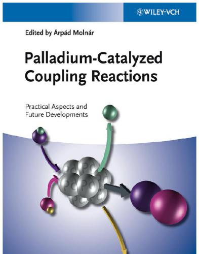 Palladium-Catalyzed Coupling Reactions: Practical Aspects and Future Developments