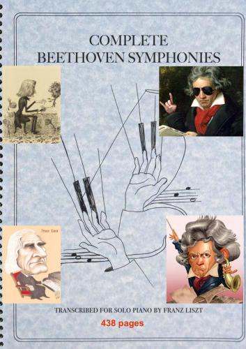 Transcriptions for solo piano of the 9 symphonies of Beethoven by Franz Liszt