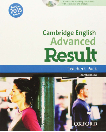 Cambridge English Advanced Result. Teacher's Pack