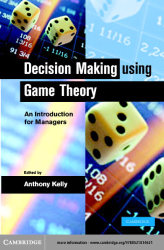 Decision Making using Game Theory: An Introduction for Managers