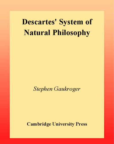 Descartes’ System of Natural Philosophy