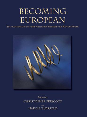 Becoming European: The transformation of third millennium Northern and Western Europe