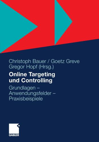 Online Targeting und Controlling. Grundlagen - Anwendungsfelder - Praxisbeispiele