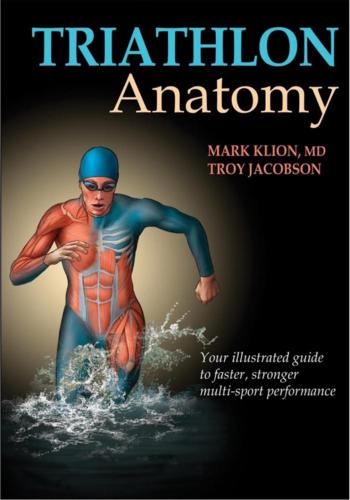 Triathlon Anatomy /Клион Марк, Якобсон Трой. Анатомия триатлона