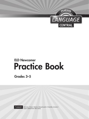 Language Central - ELD Newcomer Practice Book. Grades 3-5