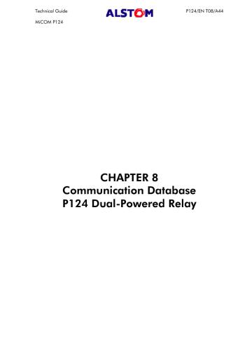 Alstom MiCOM P124 - Dual-Powered Relay. Technical Guide. Chapter 8. Communication Database