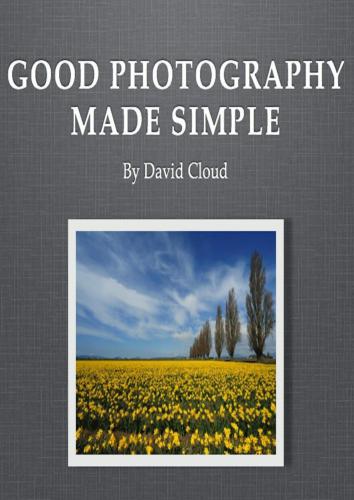 Good Photography Made Simple