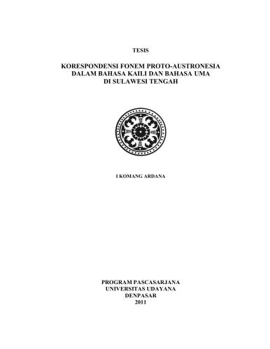 I Komang Ardana. Korespondensi Fonem Proto-Austronesia Dalam Bahasa Kaili dan Bahasa Uma di Sulawesi Tengah