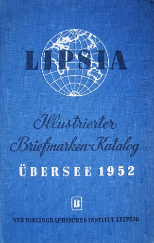 Lipsia Briefmarken-Katalog 1952. Übersee. Bd. 3. Teil 1
