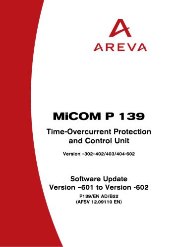 Areva MiCOM P139 - Time-Overcurrent Protection and Control Unit. Software Update Version -601 to Version -602