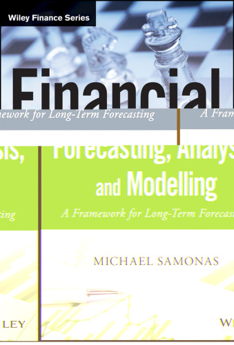 Financial Forecasting, Analysis and Modelling: A Framework for Long-Term Forecasting