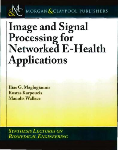 Image and Signal Processing for Networked E-Health Applications