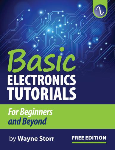 Basic Electronics Tutorial for beginners and beyond