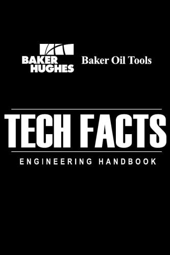 Tech Facts Engineering Handbook. Technical Information for Completions, Workovers and Fishing