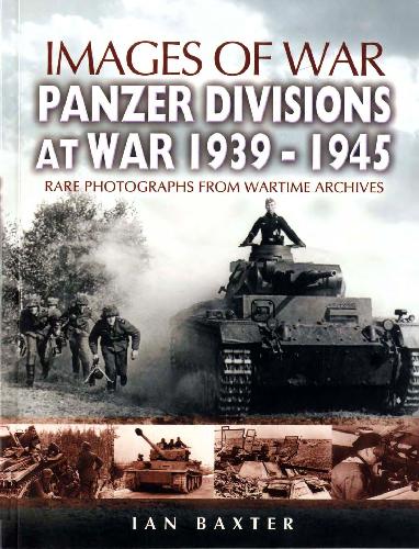 PANZER-DIVISIONS AT WAR 1939-1945