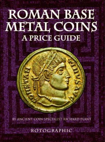 Roman Base Metal Coins - A Price Guide / Каталог-ценник римских монет из недрагоценных металлов