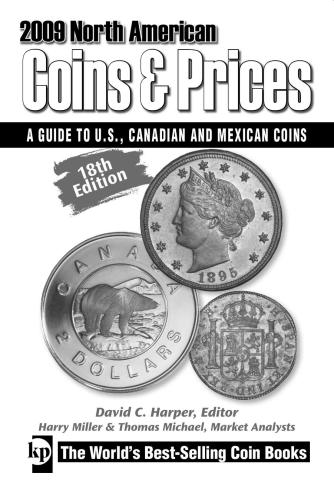 2009 North American coins & prices. A guide to US, Canadian and Mexican coins (18th edition)