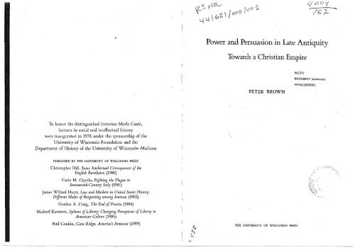 Power and Persuasion in Late Antiquity: Towards a Christian Empire