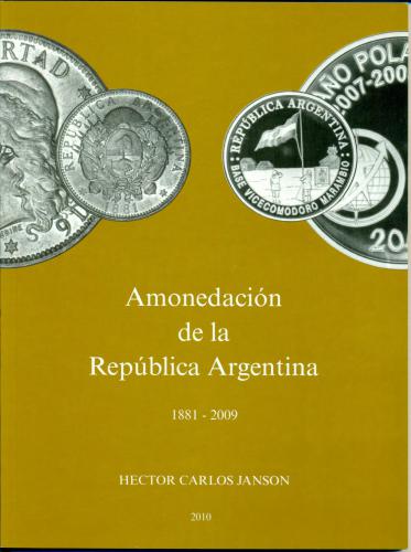 Amonedacion De La Republica Argentina (1881-2009). Нумизматика Республики Аргентина