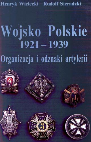 Wojsko Polskie 1921-1939. Organizacja i odznaki artylerii