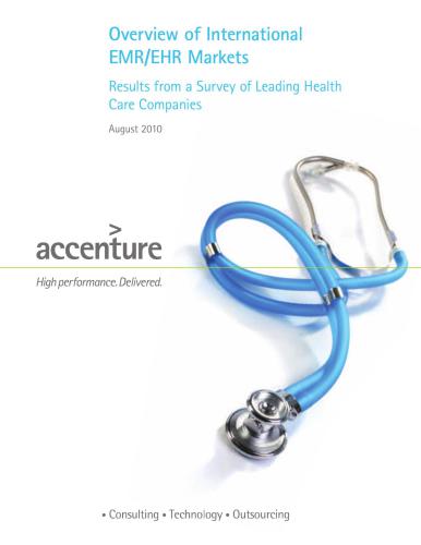 Accenture. Overview of International EMR/EHR Markets. Results from a Survey of Leading Health Care Companies
