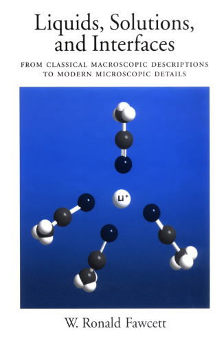 Liquids, Solutions, and Interfaces: From Classical Macroscopic..