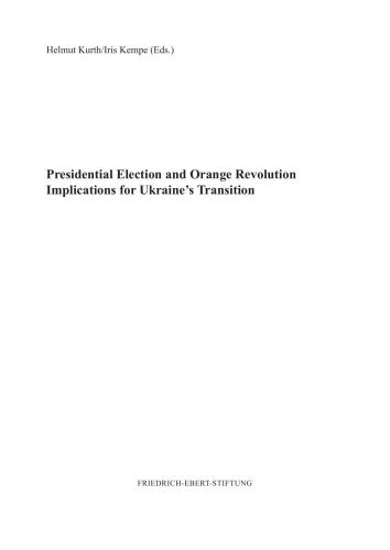 Presidential Election and Orange Revolution Implications for Ukraine’s Transition (eng)