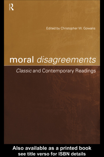 Moral Disagreements: Classic and Contemporary Readings