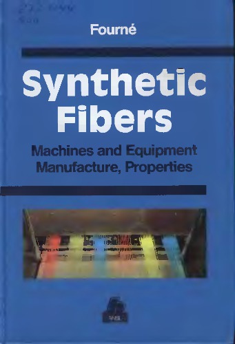 Synthetic fibers. Machines and equipment manufacture, properties (Фурне Ф. Синтетические волокна.)