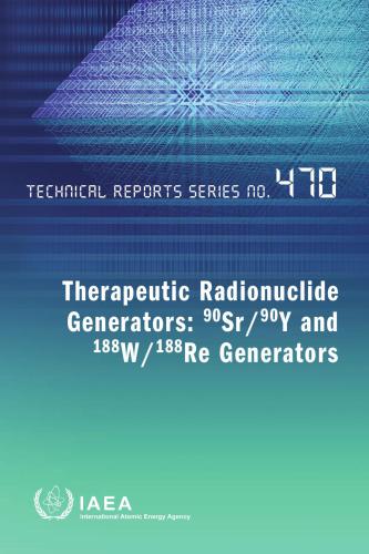 Therapeutic Radionuclide Generators: 90Sr/90Y and 188W/188Re Generators/