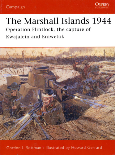 The Marshall Islands 1944: 'Operation Flintlock, the capture of Kwajalein and Eniwetok'