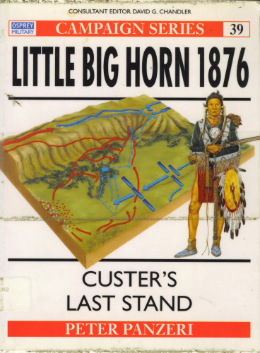Little Big Horn 1876: Custer's Last Stand
