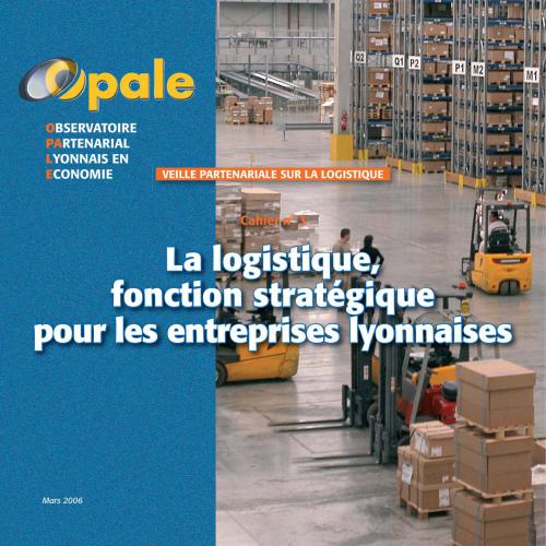 La logistique, fonction stratégique pour les entreprises lyonnaises