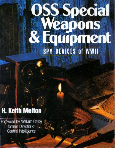 OSS Special Weapons & Equipment: Spy Devices of WWII