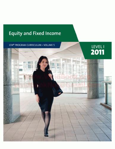 CFA Program - Level I 2011, Equity and Fixed Income, Vol.5